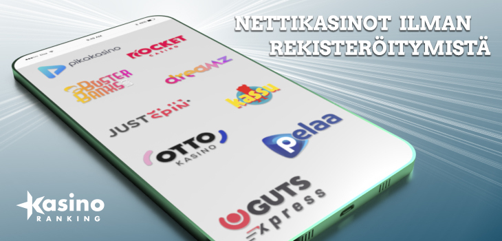 Kasinot ilman rekisteröitymistä